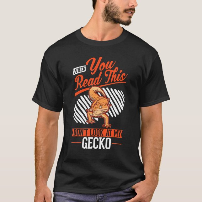 T-shirt When you Read this Don't look at my Gecko (Devant)