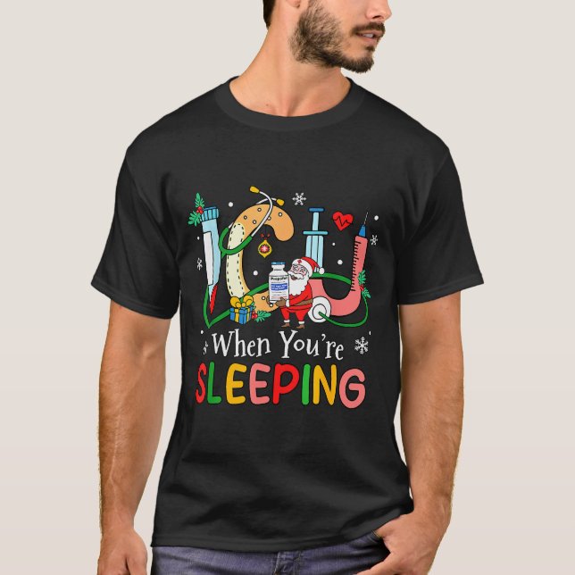 T-shirt When You're Sleeng Funny Icu Nurse Christmas  (Devant)