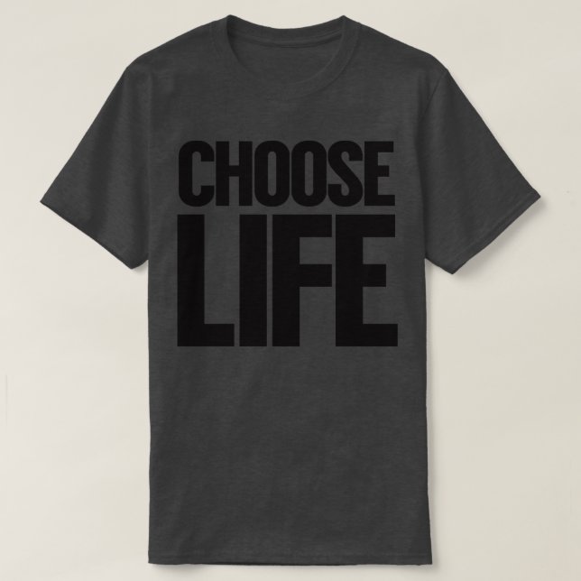 T-shirt WHERE Choisissez la vie (Design devant)