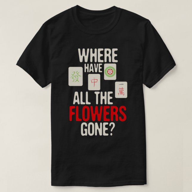T-shirt Where Have All The Flowers Gone - Mahjong Player G (Design devant)