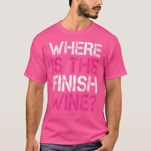 T-shirt Where Is The Finish Wine Funny Running Women (Devant)