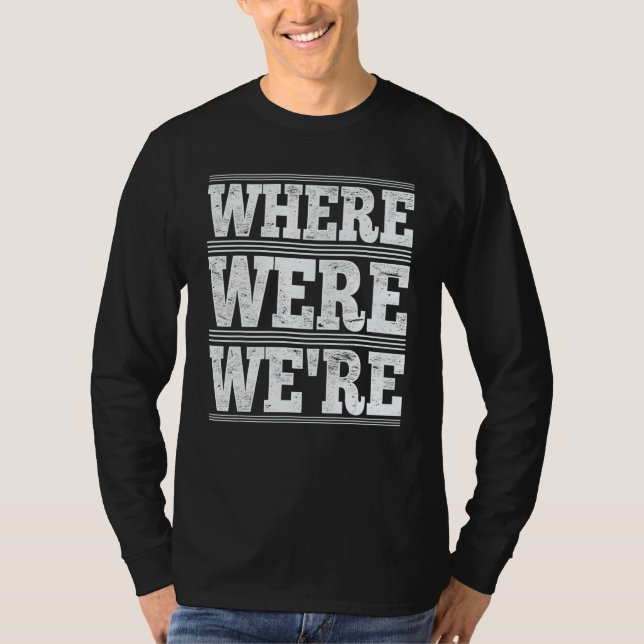 T-shirt Where Were Were Grammatical Correct Spelling  Gram (Devant)
