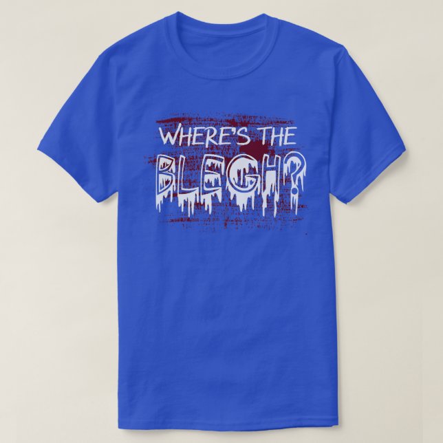 T-shirt Where's The Blegh - Metal Music  (Design devant)