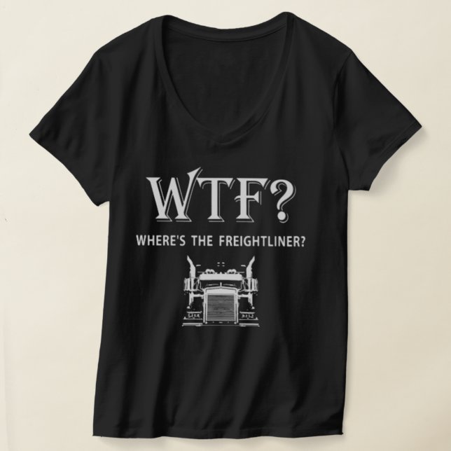 T-shirt Wheres The Freightliner (Poser)