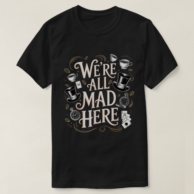 T-shirt Whimsical Tea Party Chaos Quote Shirt (Design devant)