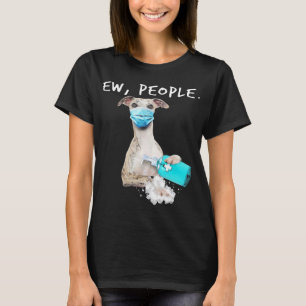 T-shirt Whippet Ew Personnes Chien Portant Un Masque Visag