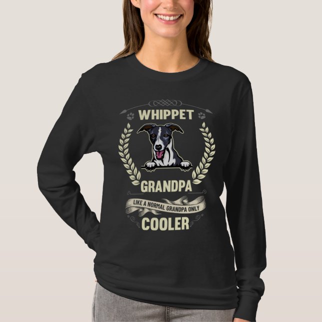 T-shirt Whippet Grandpa Like A Normal Grandpa Only Cooler (Devant)