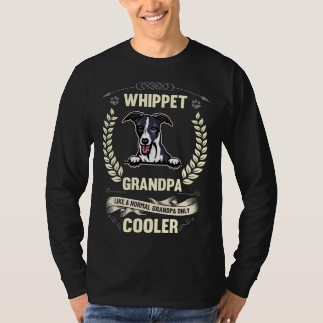 T-shirt Whippet Grandpa Like A Normal Grandpa Only Cooler (Devant)