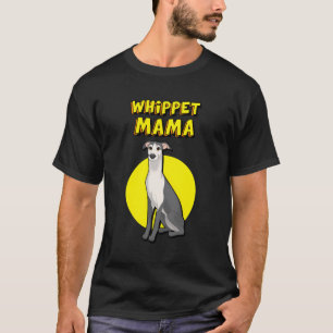 T-shirt Whippet Mama Blanc Noir Whippet Chien Mère