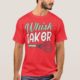 T-shirt Whisk taker
