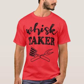 T-shirt Whisk Taker Funny Cook Chef Cuisine Graphique