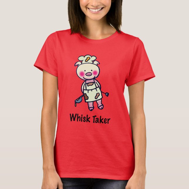 T-shirt Whisk Taker Pig - Drôle Chef Design (Devant)