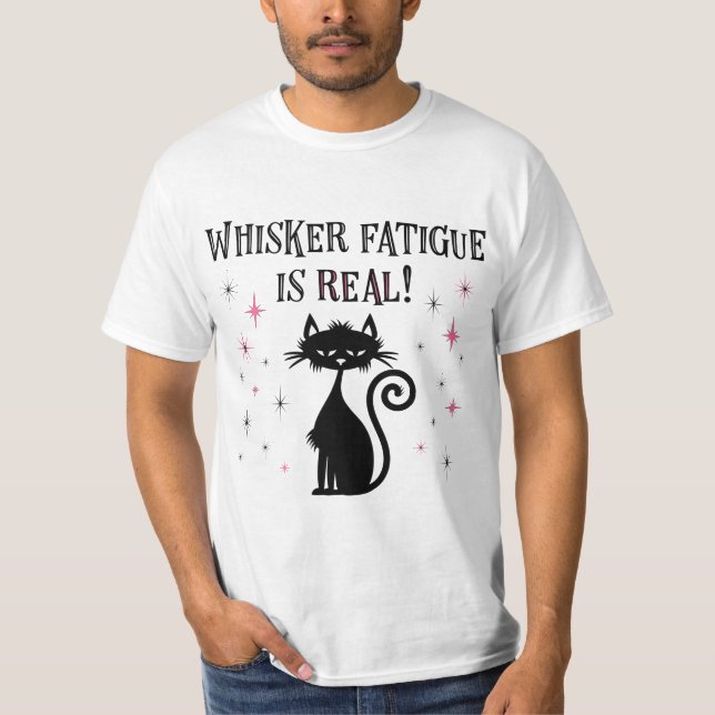 T-shirt Whisker Fatigue est vraiment drôle Chat dit (Devant)