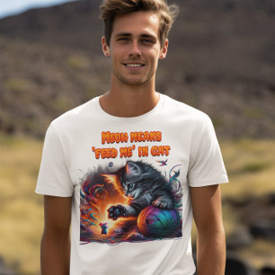 T-shirt Whisker Wonderland : Meow veut dire 'me nourrir' e