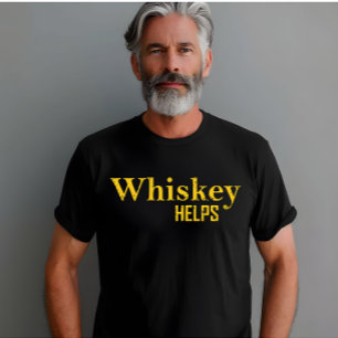 T-shirt Whiskey aide à drôles l'alcool dit whisky citation