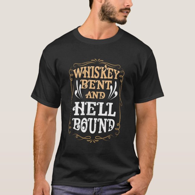 T-shirt Whiskey Bent Et Hellbound Design Country Biker Bo (Devant)