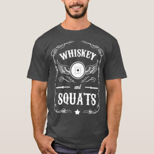 T-shirt Whiskey et Squats - Motivation "Poids Lifting"