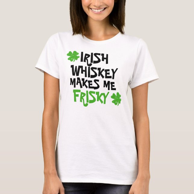 T-shirt Whiskey Irlandais Me Rend Friste (Devant)