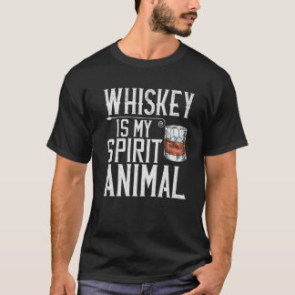 T-shirt Whiskey Is My Spirit Animal