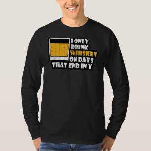 T-shirt Whiskey Je Ne Bois Que Du Whiskey Les Jours Se Ter