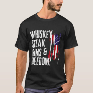 T-shirt Whiskey Steak Guns Et Freedom Cool Whiskey Freedo