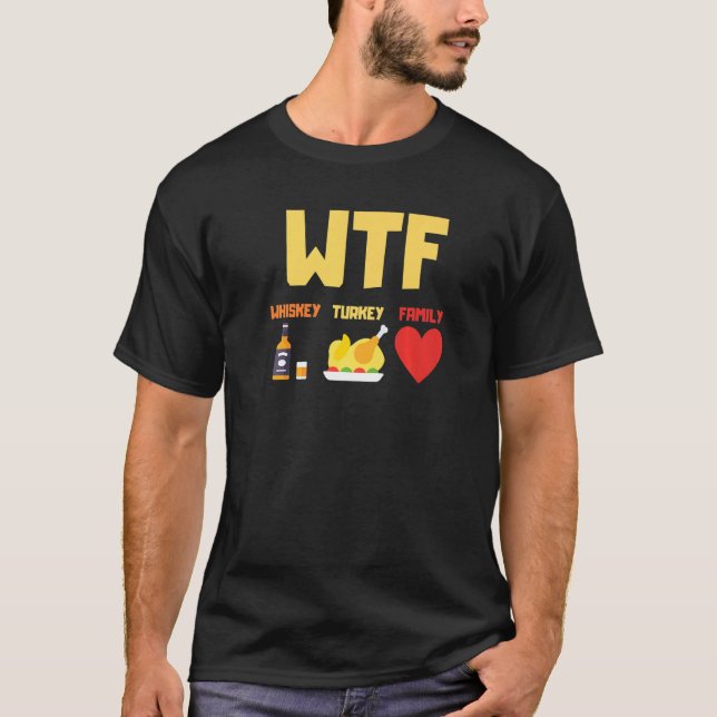 T-shirt Whiskey Turkey Family Wtf Thanksgiving (Devant)