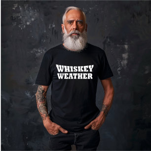 T-shirt Whiskey weather, drôle de discours d'alcool