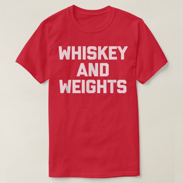 T-shirt Whiskey & Weights entraînement gym amusant poids (Design devant)