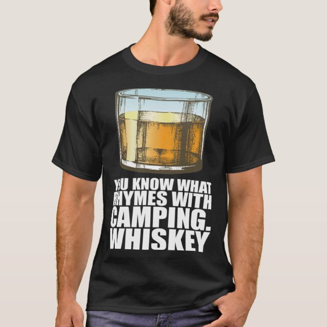 T-shirt Whiskey You Know What Rhymes With Camping Whiskey (Devant)