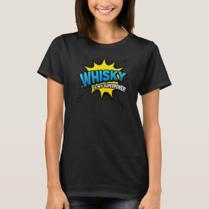 T-shirt Whisky Est Mon Livre De Bande Dessinée Superpower