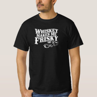 T-SHIRT WHISKY ME REND FRISKY