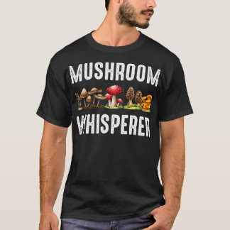 T-shirt Whisperer de champignons drôle Champignons de chas