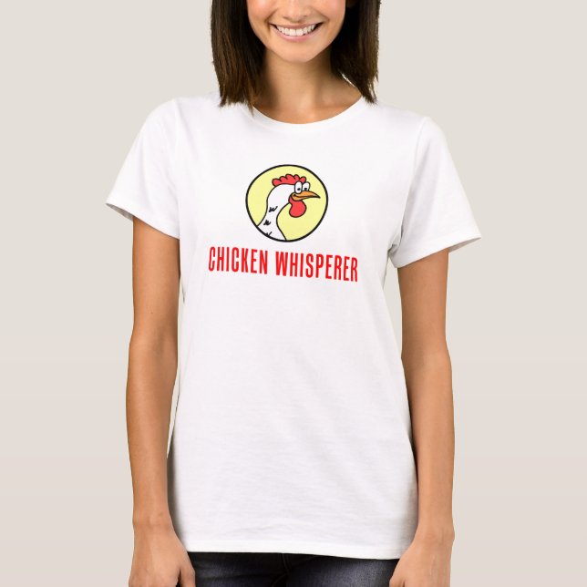 T-shirt Whisperer de poulet (Devant)