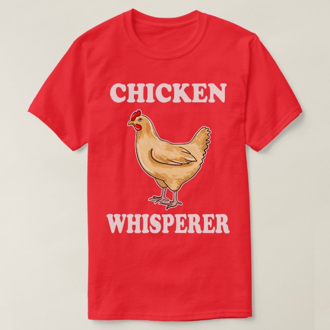T-shirt Whisperer de poulet (Design devant)
