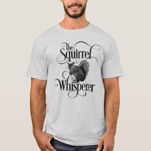 T-shirt Whisperer d'écureuil - amusant amoureux d'écureuil