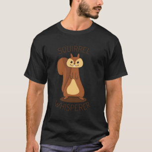 T-shirt Whisperer d'écureuil drôle Écureuil amoureux cadea