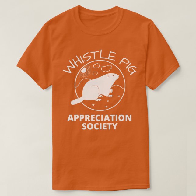 T-shirt Whistle Pig Appreciation Society Groundhog (Design devant)