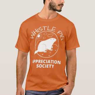 T-shirt Whistle Pig Appreciation Society Groundhog
