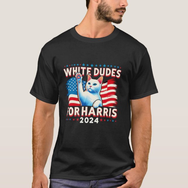 T-shirt White Dudes For Harris 2024 Kamala Harris 2024 Cat (Devant)