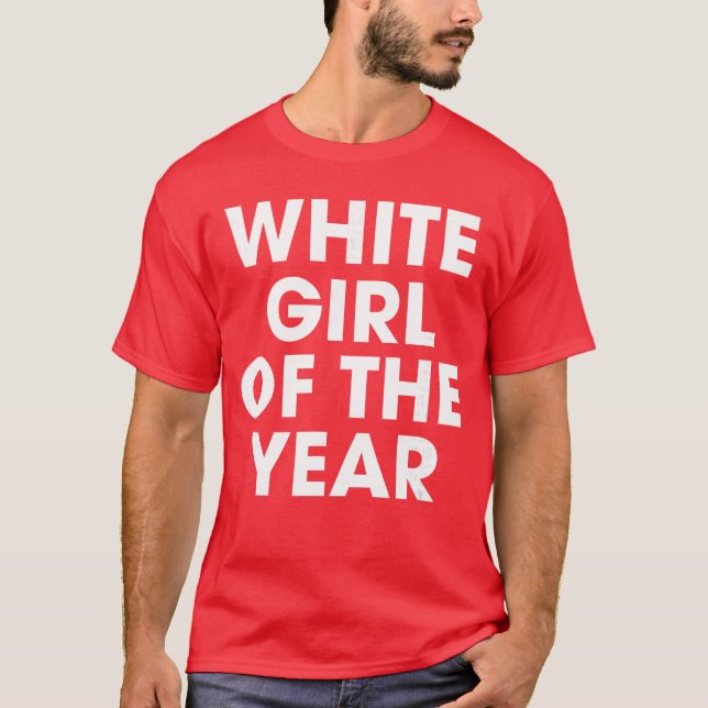 T-shirt White Girl Ofhe Year Birthday Party Spring Break f (Devant)