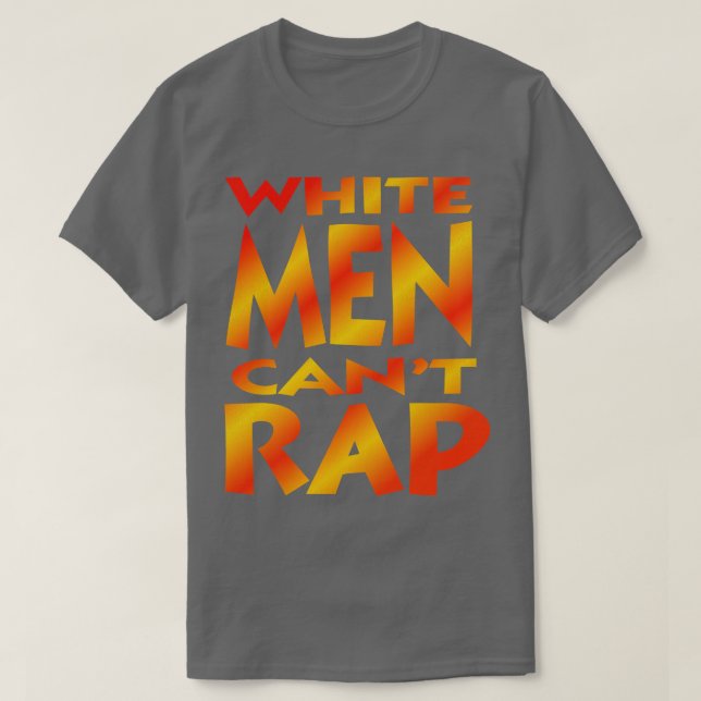 T-shirt White Men Cant Rap (Design devant)