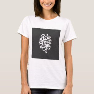 T-shirt White Né pour combattre le Tee Graphique Inspirati