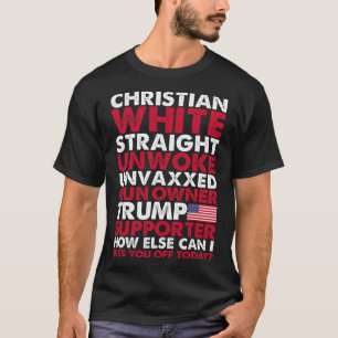T-shirt White Straight Unwoke Unvaxxxxxxxxe Trump Supporte
