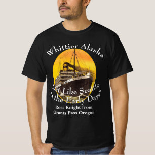 T-shirt Whittier Alaska Comme Seattle dans les premiers jo