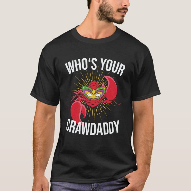 T-shirt Who Is Your Crawdaddy Crawfish Mardi Gras Festival (Devant)