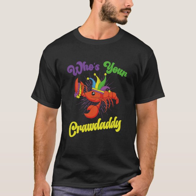 T-shirt Who Is Your Crawdaddy Crawfish Mardi Gras Festival (Devant)