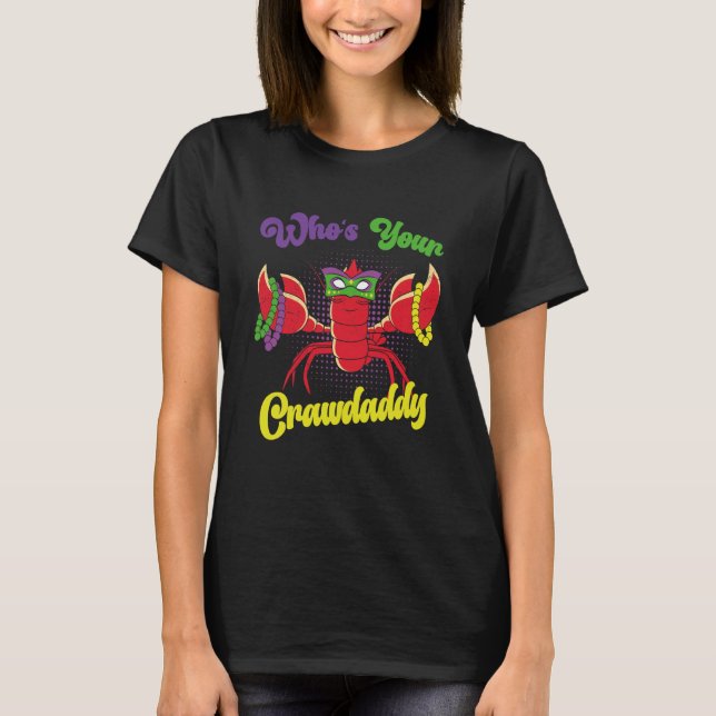 T-shirt Who Is Your Crawdaddy Crawfish Mardi Gras Festival (Devant)
