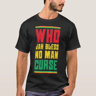 T-shirt Who Jah Bless No Man Curse Reggae Style Design
