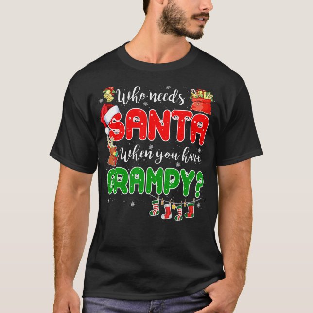 T-shirt Who Needs Santa When You Have Grampy Santa Family  (Devant)