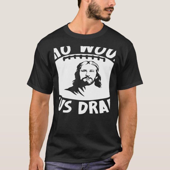 T-shirt Who Would Jesus Draft  Fantasy Football Draft (Devant)